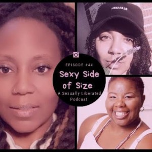 Sexy Side of Size Episode #44: Dr. Kween