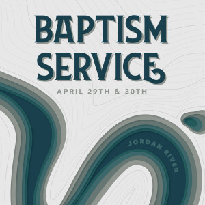 Baptism Weekend (C. Trimble 4-30-23)