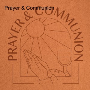 Prayer & Communion (C. Trimble 12-26-21)