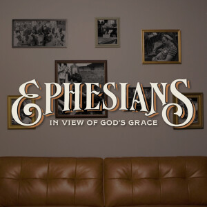 Ephesians - Intro & Chapter 1 (10-16-22)