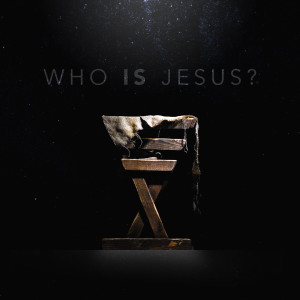 Who Is Jesus (12-15-19)