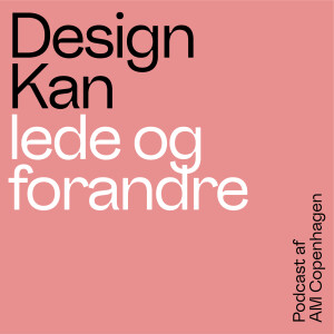 Design kan lede og forandre