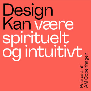 Design Kan være spirituelt og intuitivt