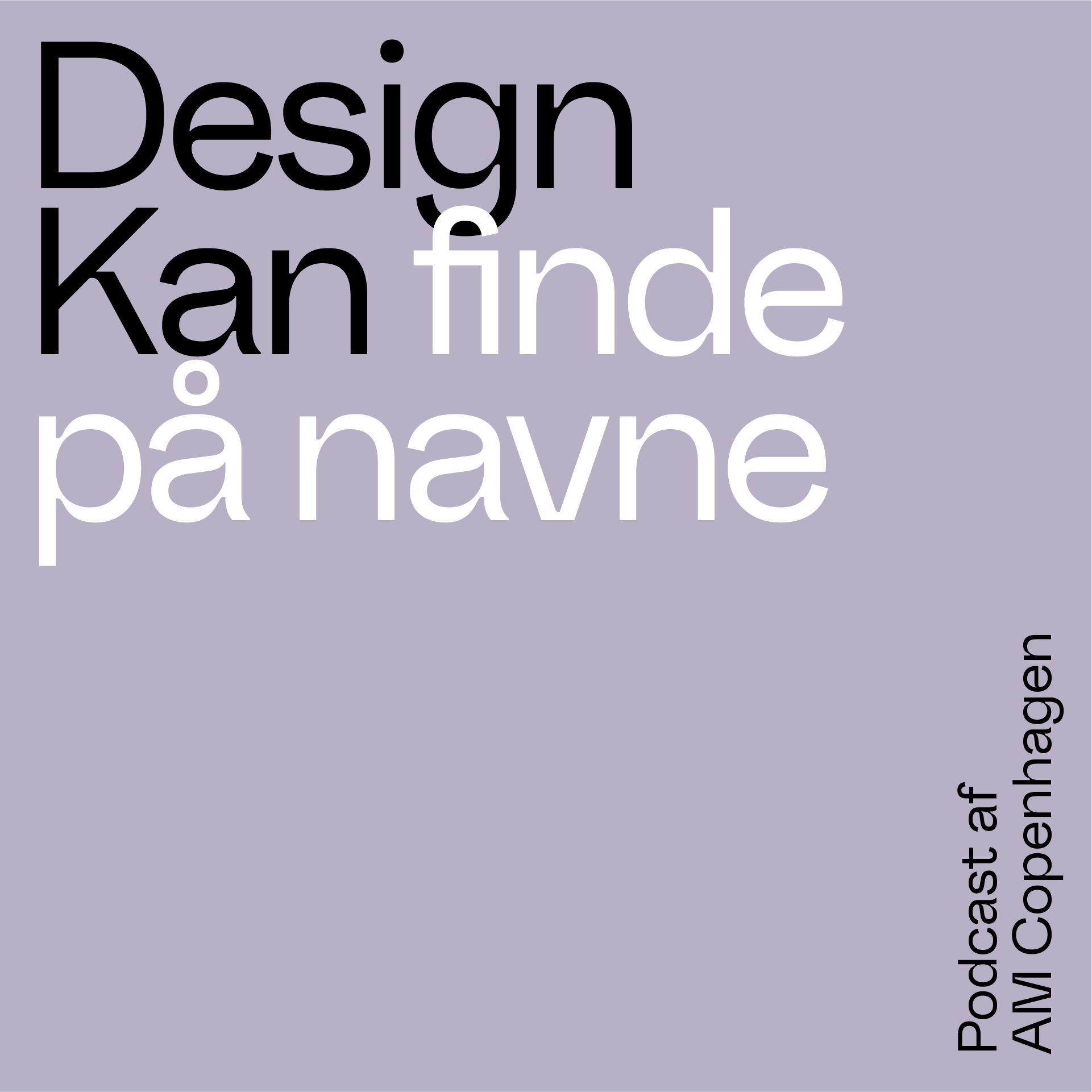 Design kan… En branding og design podcast