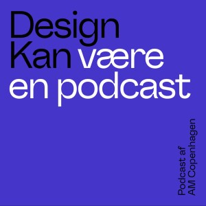 Design Kan være en podcast