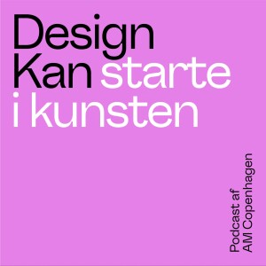 Design Kan starte i kunsten