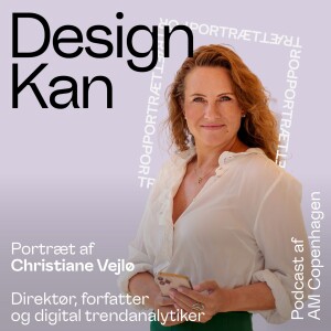Design Kan – Portræt Christiane Vejlø