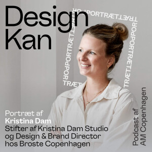 Design Kan - Portræt Kristina Dam