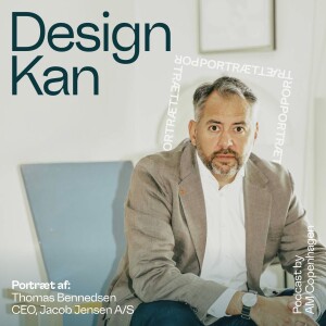 Design Kan – Portræt: Jacob Jensen A/S Gæst: Thomas Bennedsen