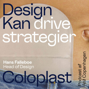 Design Kan drive strategier - Coloplast
