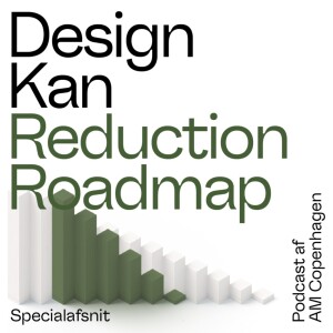 Design Kan Specialafsnit: Reduction Roadmap