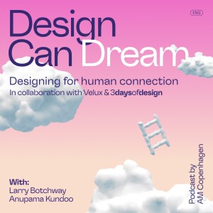 Design Can Dream - Designing for human connection