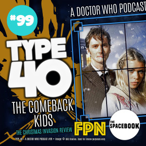 Type 40 • A Doctor Who Podcast #99: The Comeback Kids - The Christmas Invasion Review
