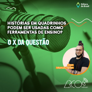 O X da Questão #13 - Histórias em quadrinhos podem ser usadas como ferramentas de ensino?