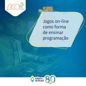 Arco43 #158 | Jogos on-line como forma de ensinar programação
