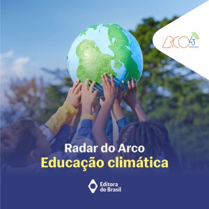 Radar do Arco43 #2 | Educação Climática