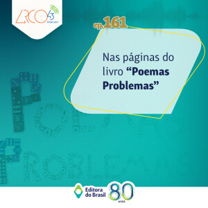 Arco43 #161 | Nas páginas do livro “Poemas Problemas”