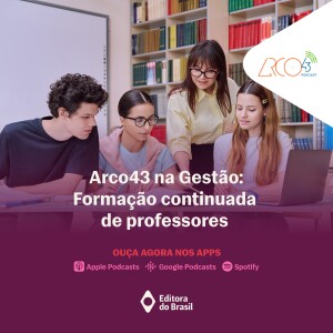 Arco43 na Gestão #3 | Formação continuada de professores