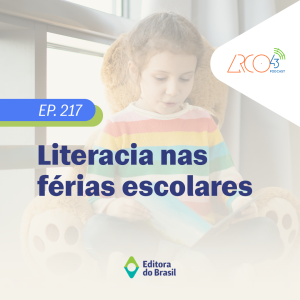 Arco43 #217 | Nas Páginas do Livro - Literacia nas férias escolares