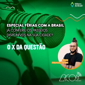 O X da Questão #63 - Já conferiu os passeios que você pode fazer em sua própria cidade?