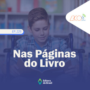 Arco43 #225 | Nas Páginas do Livro