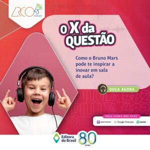 O X da Questão #82 - Como o Bruno Mars pode te inspirar a inovar em sala de aula?