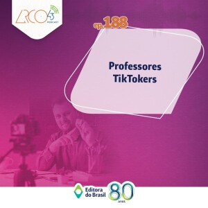 Arco43  | #188 Professores TikTokers