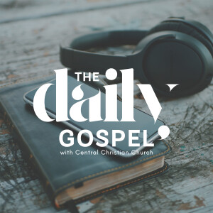 The Daily Gospel, Day 13: Mark 9-11