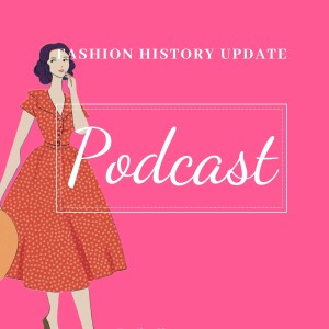 Fashion History Update 5