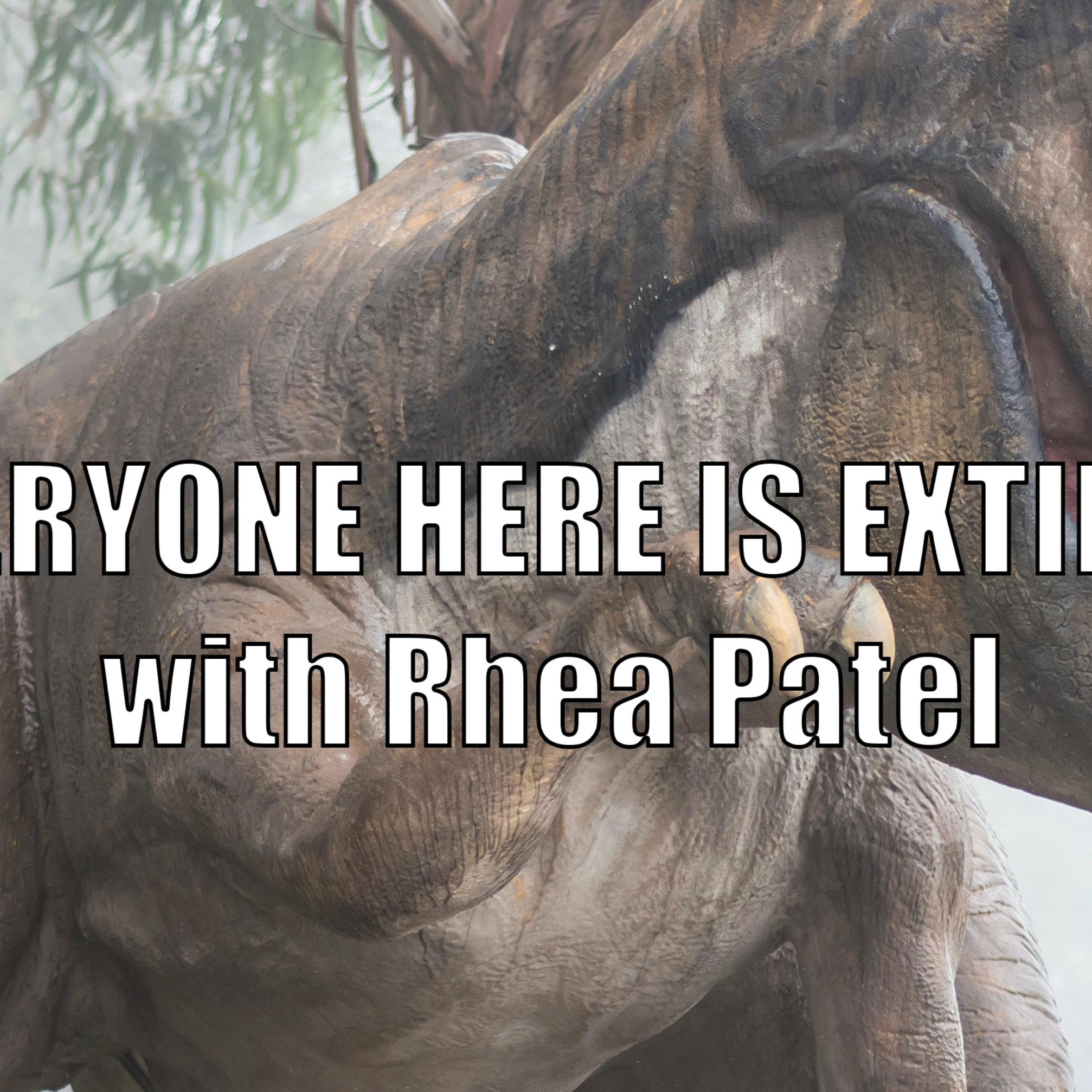 Everyone Here Is Extinct with Rhea Patel: Terror Bird