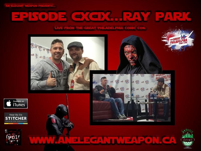 Episode CXCIX...Ray Park