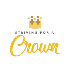 Striving for a crown