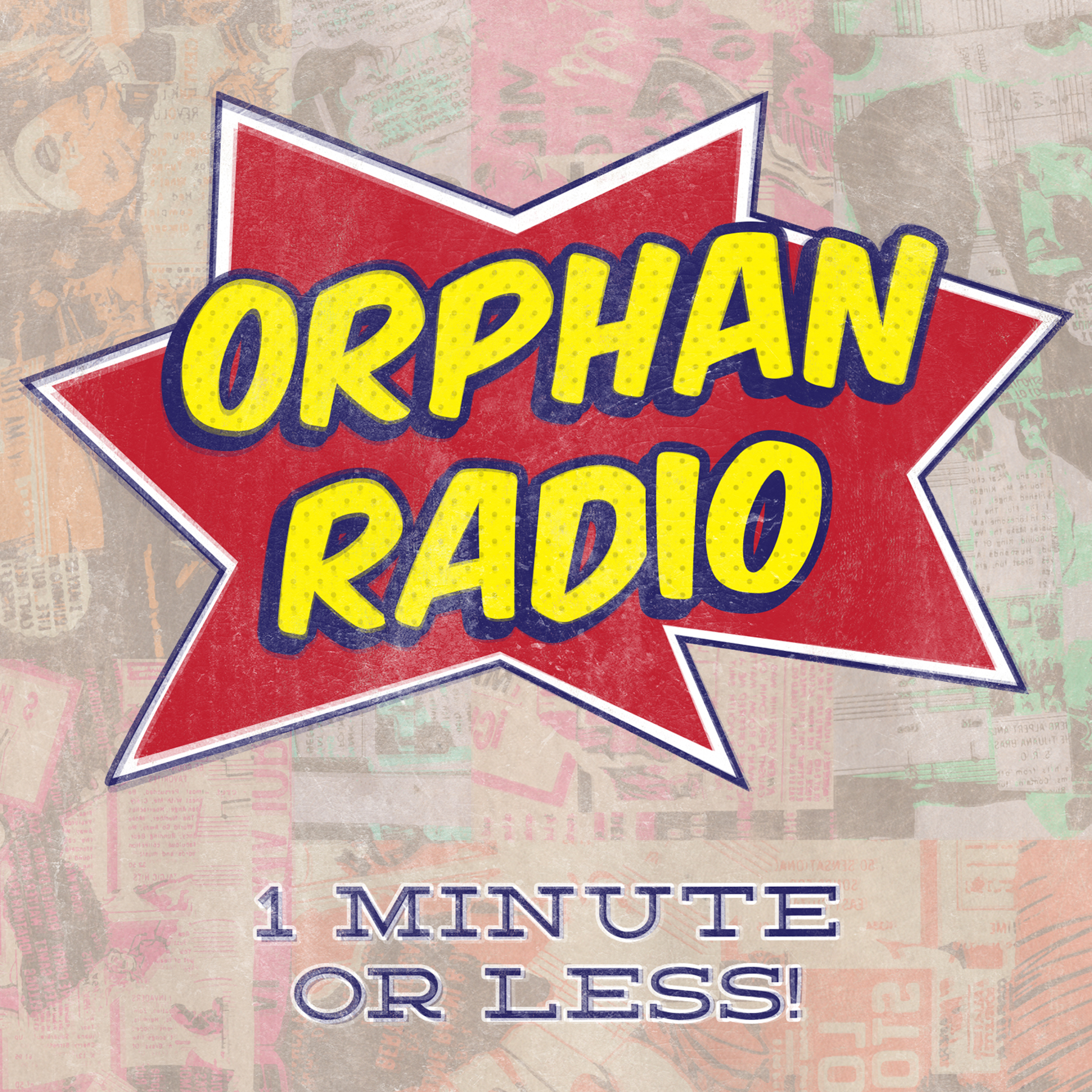 Orphan Radio #33, 1 Minute or Less 