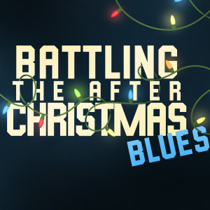 Luke 2:22-35 - Battling the After Christmas Blues