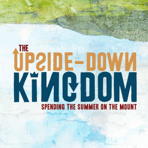 Upside Down Kingdom - Kingdom Words