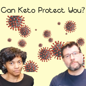 Health Benefits of Keto and Covid-19 - Healthy Ketogenic Diet