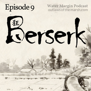 Water Margin 009: Berserk