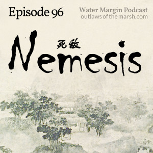Water Margin 096: Nemesis