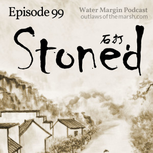 Water Margin 099: Stoned