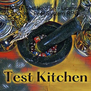 [TK-FS] Test Kitchen - License to Borrow - Feel System RPG V0.1