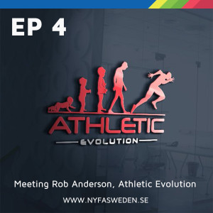 Ep4 (ENG) Meeting Rob Anderson from Athletic Evolution