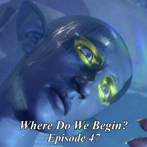 Where Do We Begin Episode #47: We Talk About Baldur’s Gate 3 For An Hour