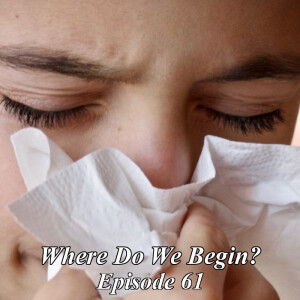 Where Do We Begin Episode #61: Your Weekly Sneeze