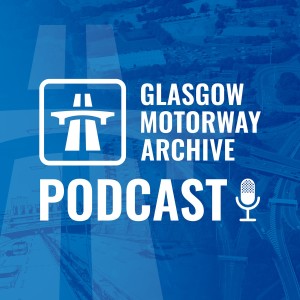 Podcast 20 - The Unbuilt - South, East & North Link Motorways & Your Questions