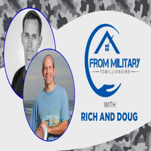 How To Achieve Financial Freedom in The Military with Rich Carey and Doug Nordman!
