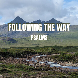 Following the Way 05: Walking with the Lord