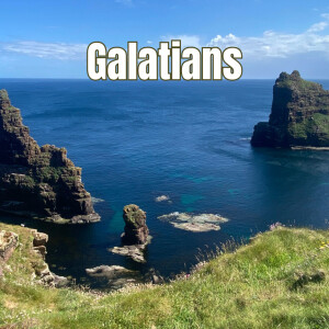 Galatians 01: How Could We Desert the Gospel?