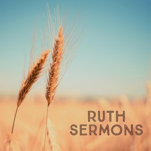 Ruth sermon 3: Is God silent?