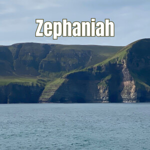 Zephaniah 03: The God Who Sings