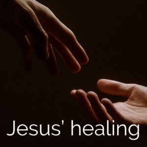 Jesus‘ healing ministry 05: Chronic illness